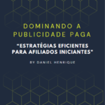 Dominando a Publicidade Paga "Estratéias Eficiente para Afiliados Iniciantes"