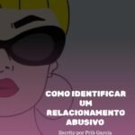 Como Identificar um Relacionamento Abusivo