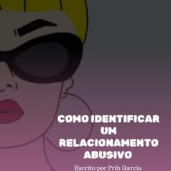 Como Identificar um Relacionamento Abusivo