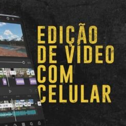 Edição de Vídeo Completa Pelo Celular Com Capcut