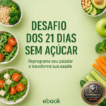 Desafio 21 Dias Sem Açúcar: Emagreça e Reprograme Seu Paladar